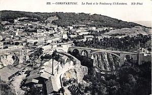 Constantine - Pont et le Faubourg El-kantara